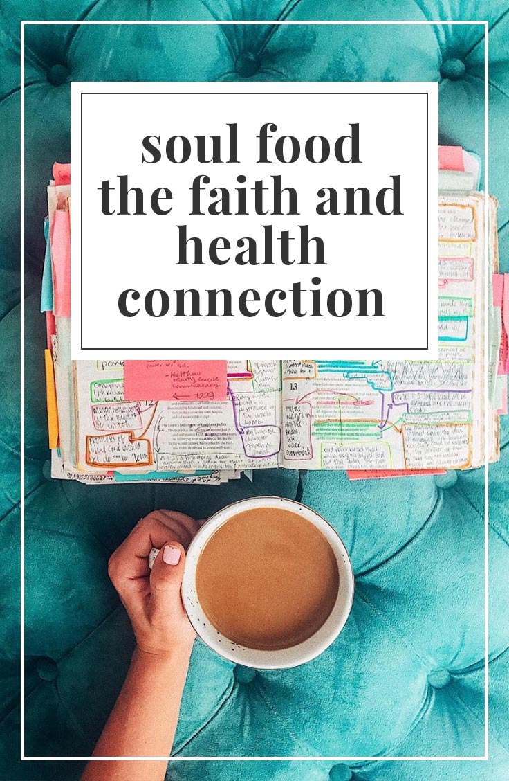 Soul Food: The Faith and Health Connection | simplerootswellness.com #podcast #faith #healthtip #soulfood