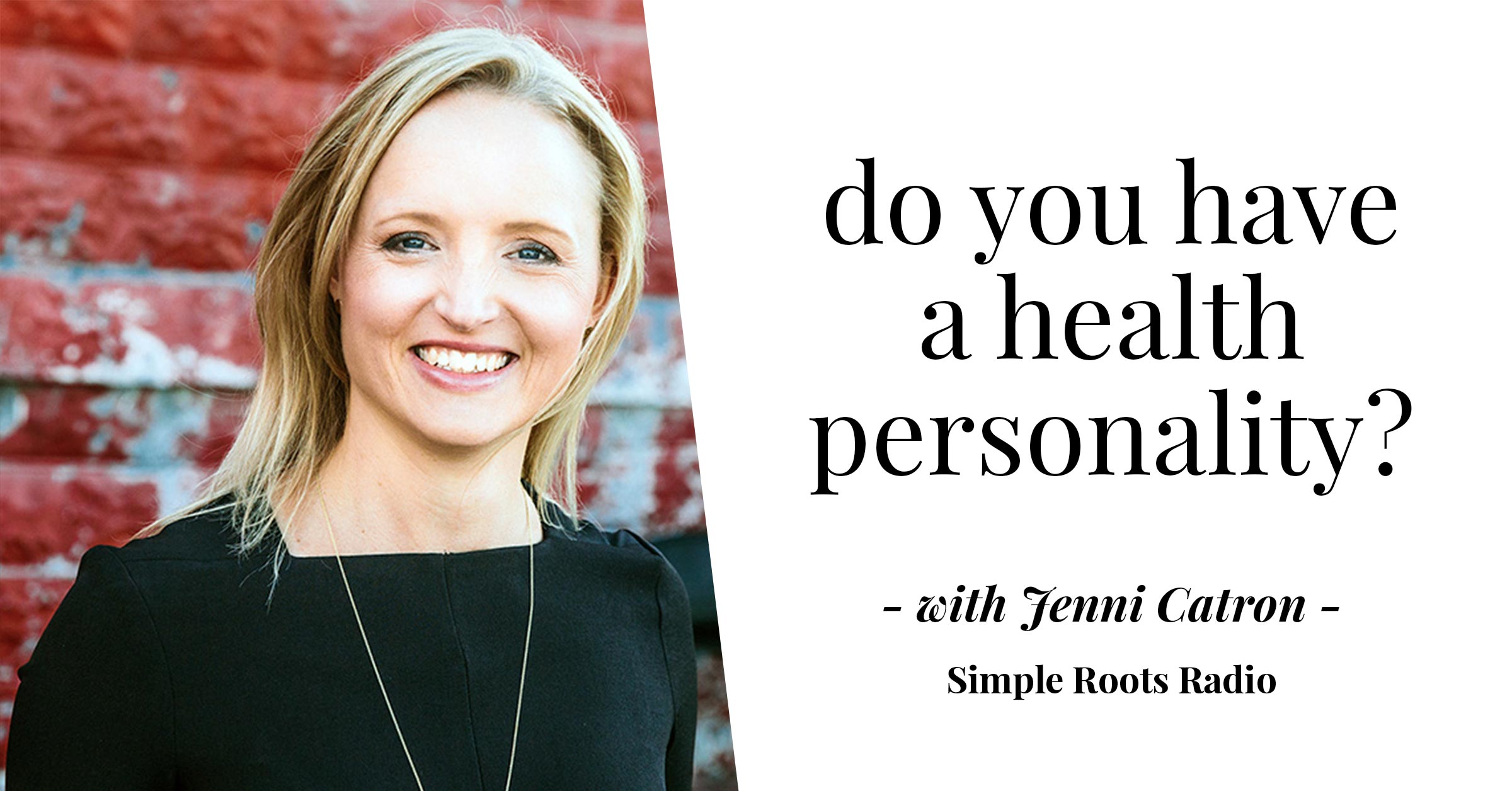 Do You Have a Health Personality? | simplerootswellness.com #podcast #personalitytype #healthtip #gethealthy