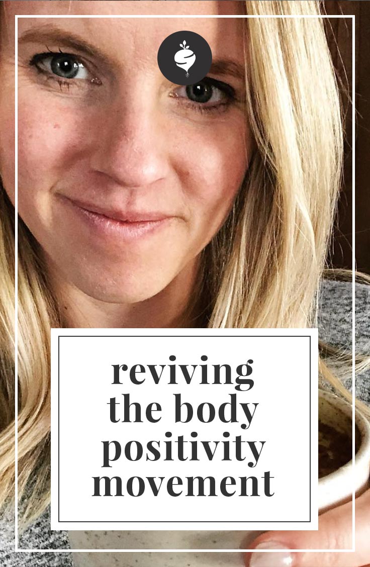 Reviving the Body Positivity Movement | simplerootswellness #bodylove #bodypositivity #health #mindset #happiness