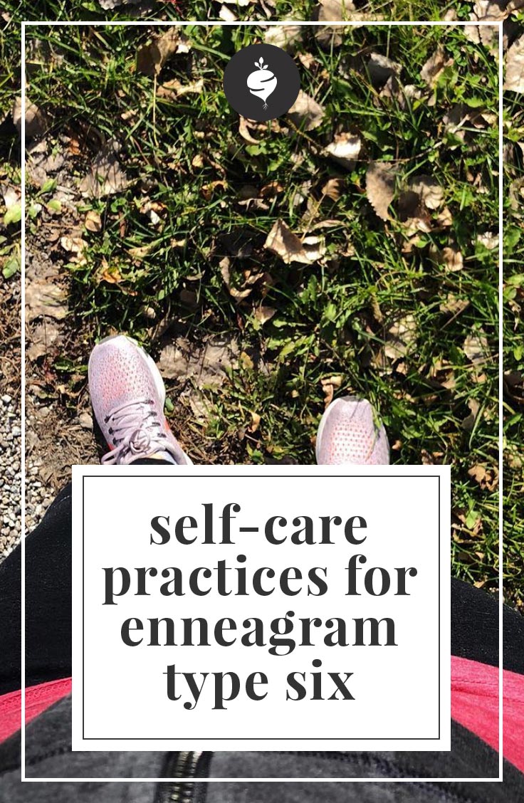 The best self-care practices for enneagram type six | simplerootswellness.com #podcast #enneagram #typesix #personality #health #selfcare #healthy