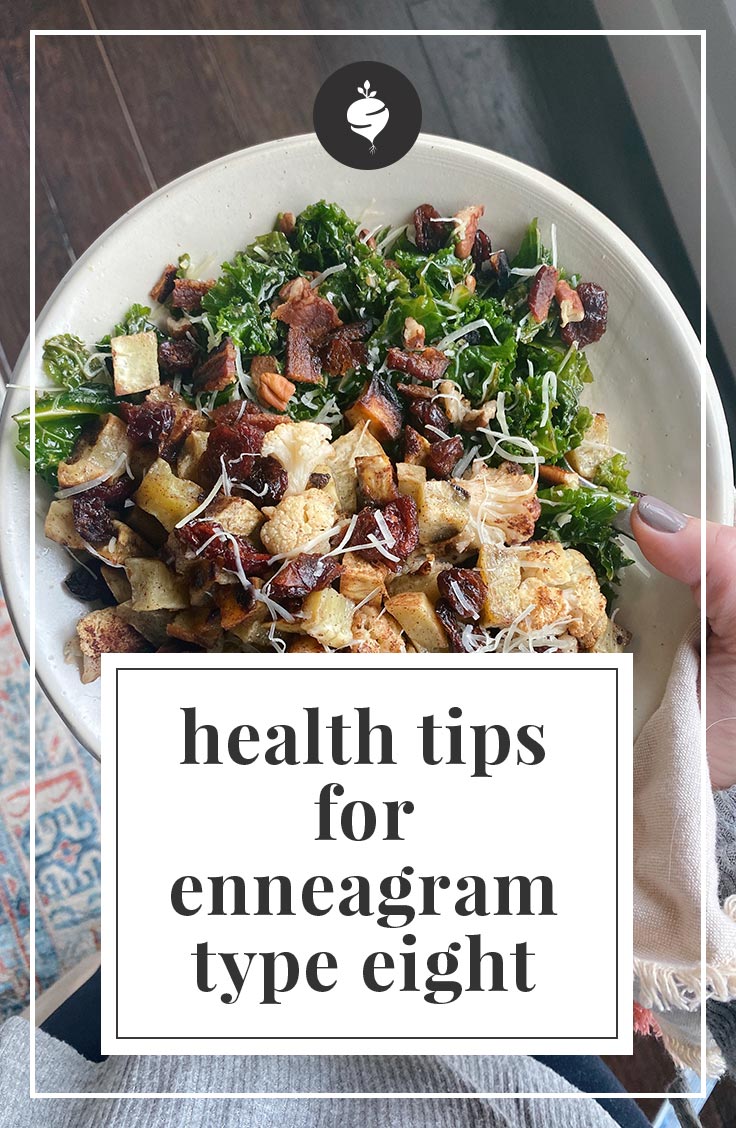 health tips for enneagram type eight | simplerootswellness.com #podcast #eating #style #enneagram #type8 #health #healthy