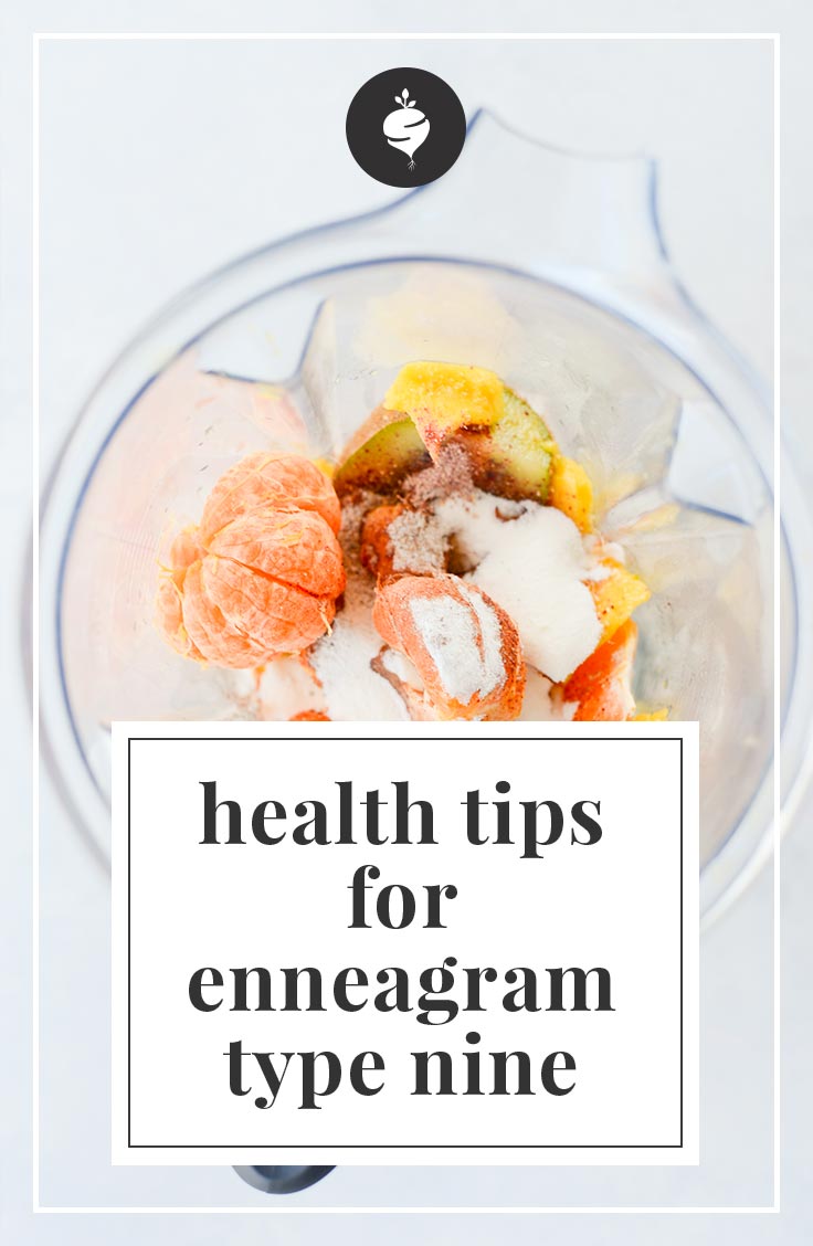 health tips for enneagram type nine | simplerootswellness.com #podcast #eating #style #enneagram #type9 #health #healthy
